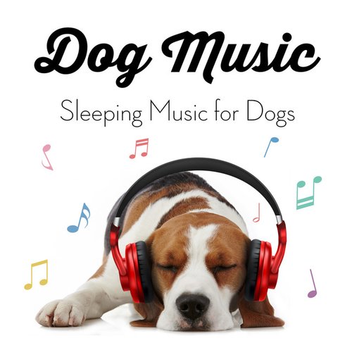 Dog Music - Sleeping Music for Dogs