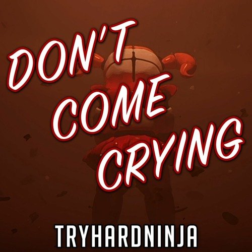 Don't Come Crying
