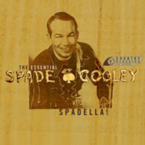 Spadella! The Essential Spade Cooley