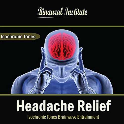 Headache Relief: Isochronic Tones Brainwave Entrainment