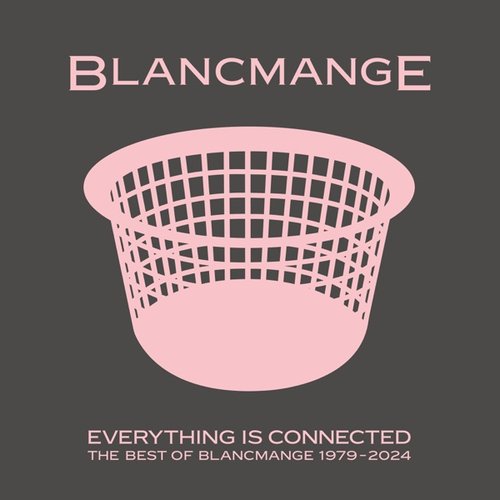 Everything Is Connected (The Best of Blancmange)