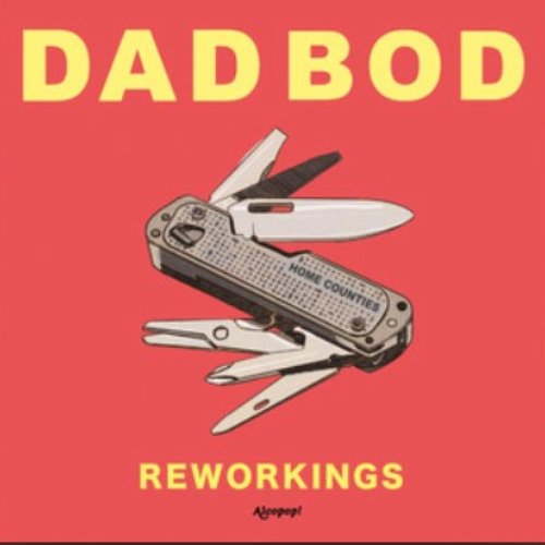 Dad Bod Reworkings