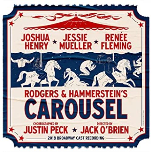 Rodgers & Hammerstein's Carousel (2018 Broadway Cast Recording)