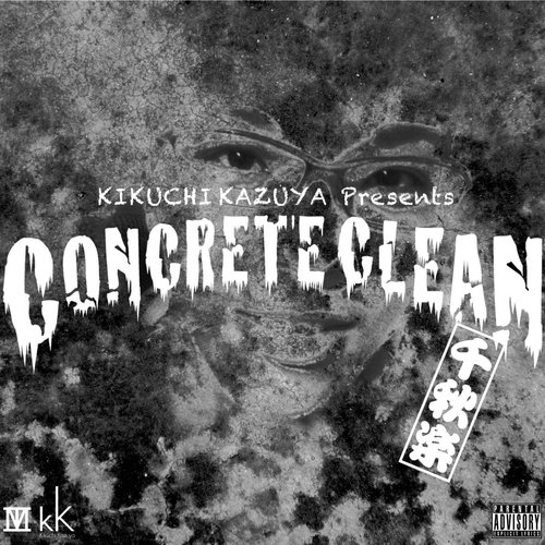 CONCRETE CLEAN 千秋楽