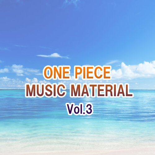 ONE PIECE MUSIC MATERIAL (Vol.3)