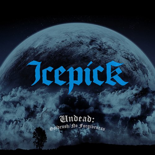 Undead: Goldrush/No Forgiveness