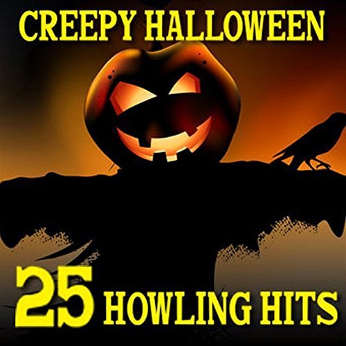Creepy Halloween- 25 Howling Hits