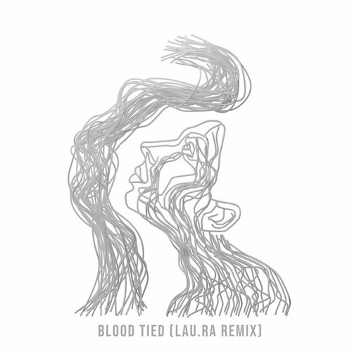 Blood Tied (lau.ra Remix)