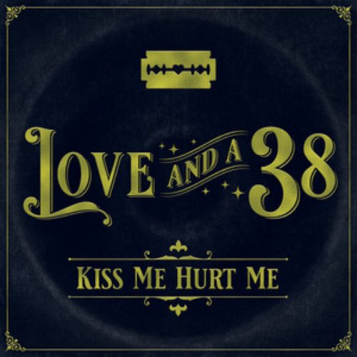 Kiss Me Hurt Me