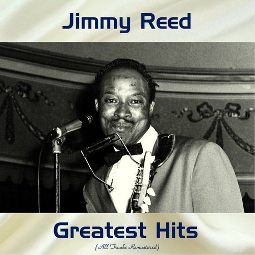 Jimmy Reed Greatest Hits