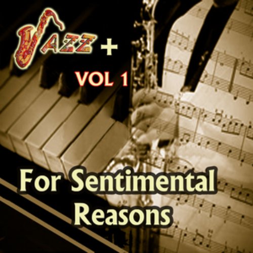 For Sentimental Reasons / Jazz + Vol 1