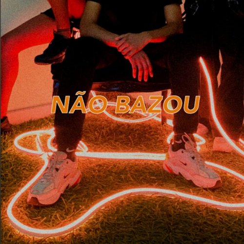 Não Bazou - Single