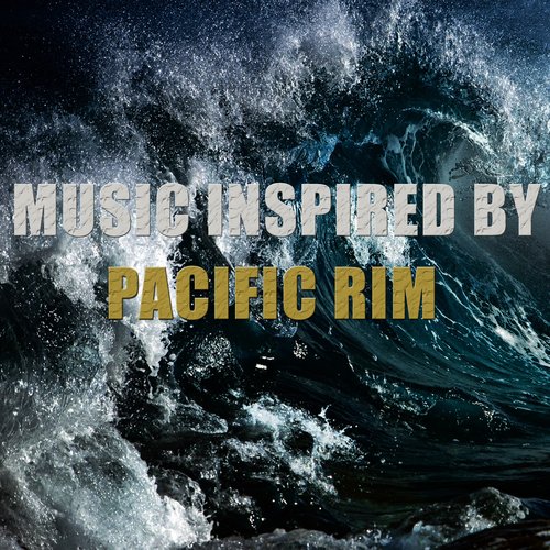 Music Inspired By Pacific Rim