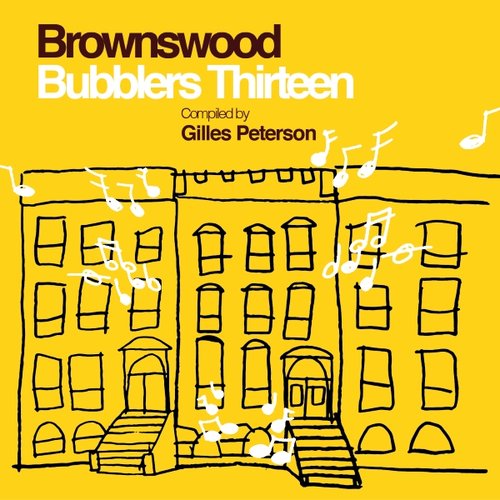 Brownswood Bubblers Thirteen (Compiled By Gilles Peterson)