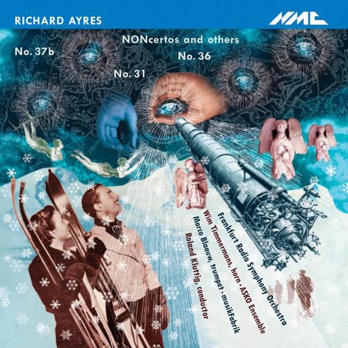 Richard Ayres: Nos. 31 "NONcerto for Trumpet", 36 "NONcerto for Horn" & No. 37b