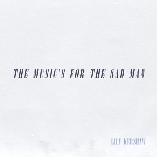 The Music’s for the Sad Man