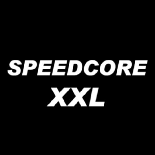 Speedcore XXL