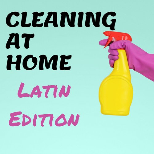Cleaning at Home - Latin Edition