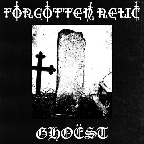 Ghoëst & Forgotten Relic (I)