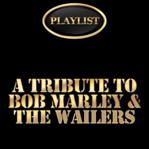 Tribute to the Wailers Playlist