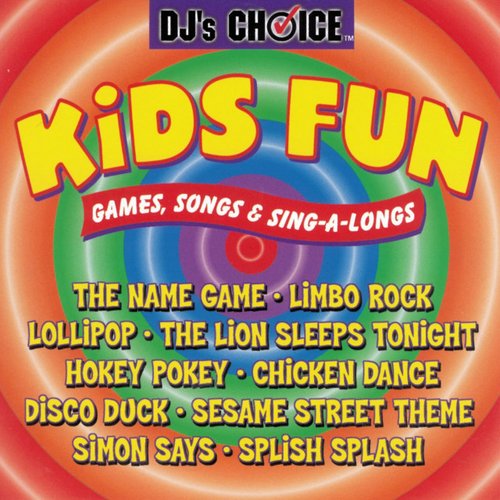 DJ's Choice - Kids Fun - Games, Songs & Sing-A-Longs