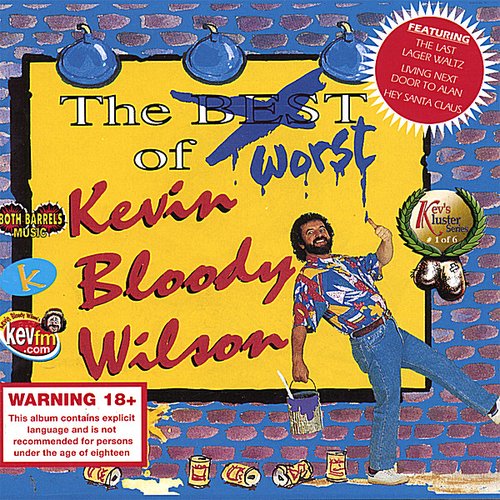 The Worst Of Kevin Bloody Wilson