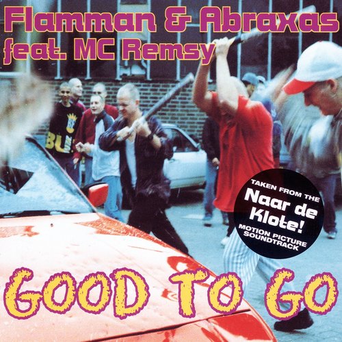 Good to Go (feat. MC Remsy) [Taken from the Naar de Klote Motion Picture Soundtrack]