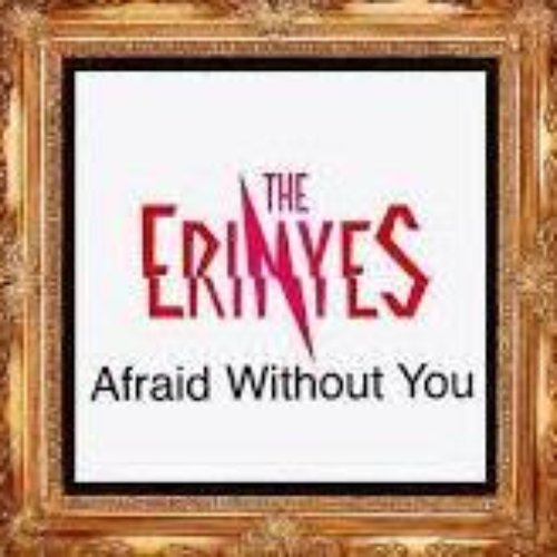 Afraid Without You (Single Version)
