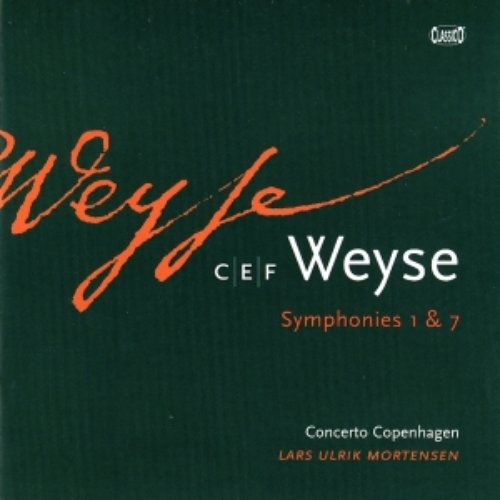 Cristoph Ernst Friedrich Weyse: Symphonies 1 & 7