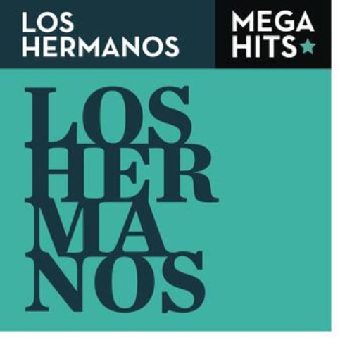 Mega Hits - Los Hermanos