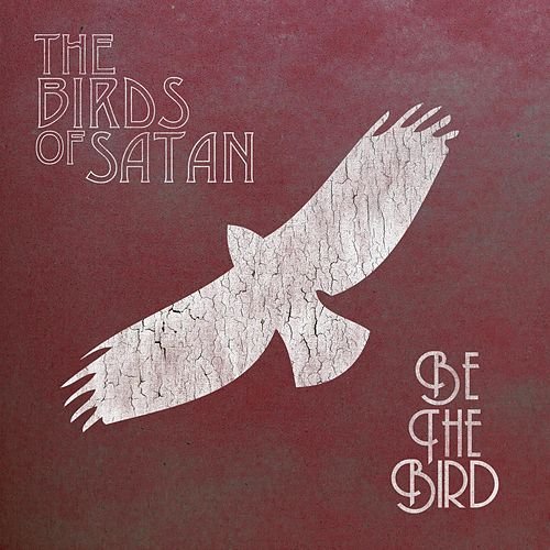 Be the Bird - Single