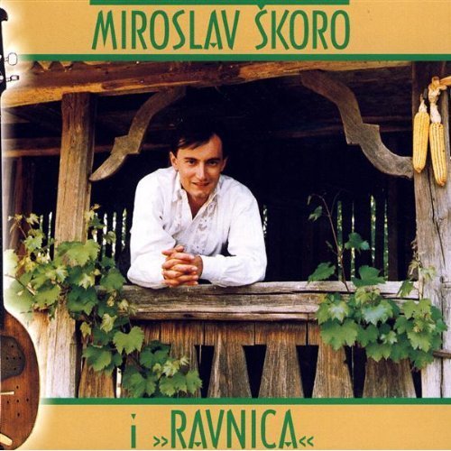 Miroslav Škoro I Ravnica