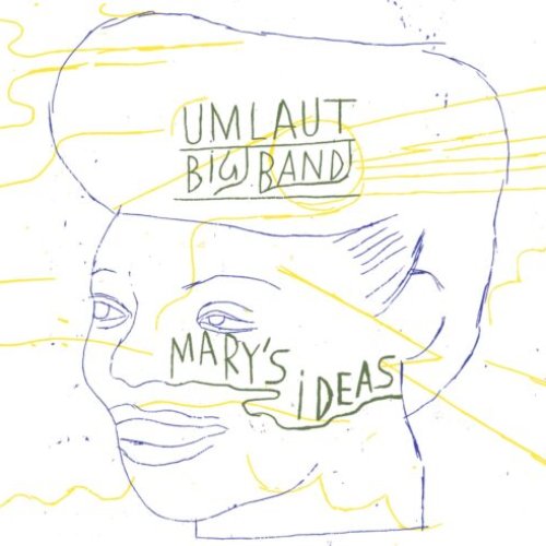 Mary's Ideas (Umlaut Big Band Plays Mary Lou Williams)