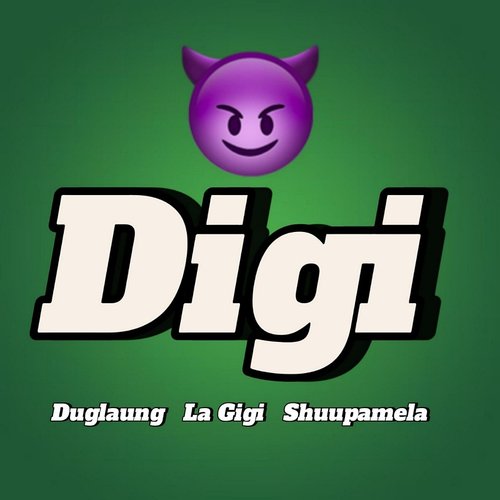 Digi (feat. Shuupamela & Duglaung) - Single