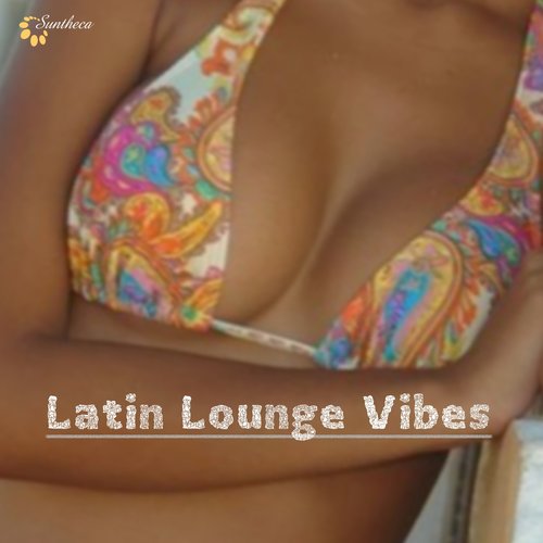 Latin Lounge Vibes