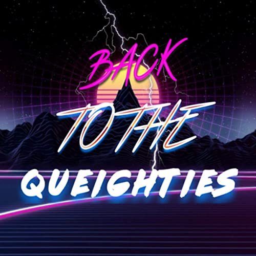 Back to the Queighties (Instrumental Version)