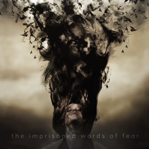 the imprisoned words of Fear