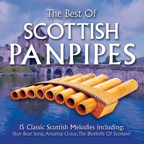 The Best Of Scottish Panpipes