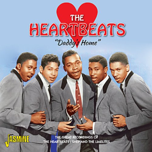 Daddy's Home - The Great Recordings of the Heartbeats / Shep and the Limelites