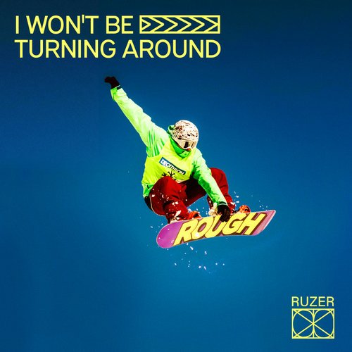 I Won't Be Turning Around - Single