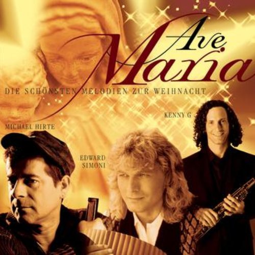Ave Maria - Die schönsten Melodien zur Weihnacht