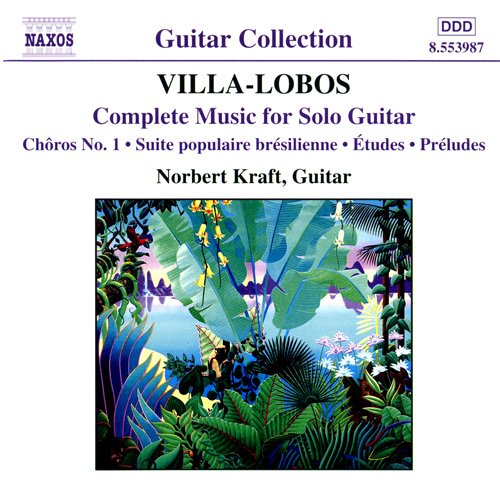 VILLA-LOBOS: Music for Solo Guitar (Complete)