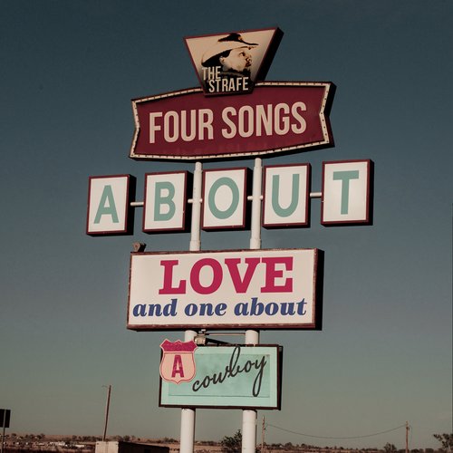 Four Songs About Love and One About a Cowboy