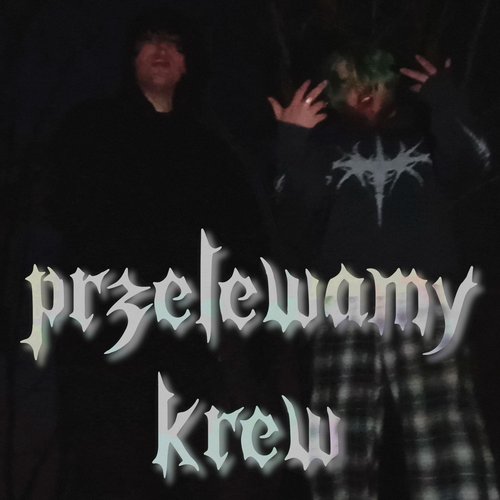 Przelewamy krew