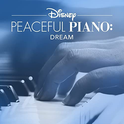 Disney Peaceful Piano: Dream