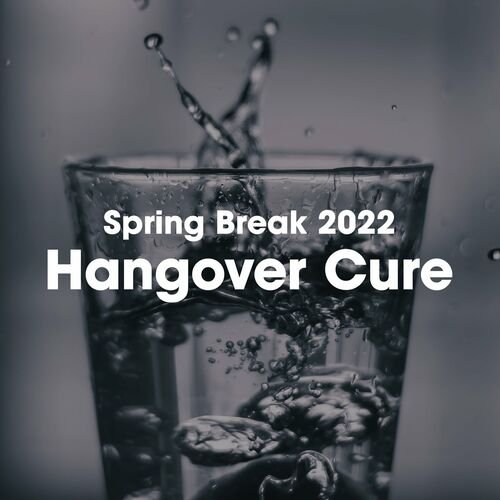 Spring Break 2022: Hangover Cure