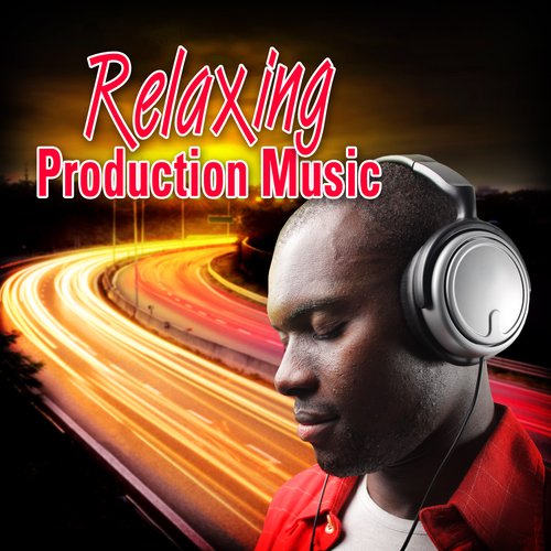 Relaxing Production Music