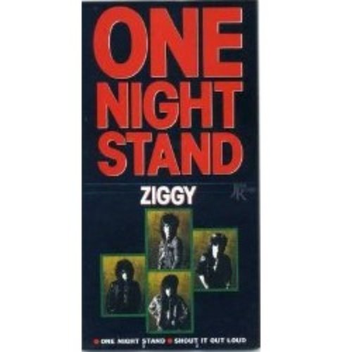 ONE NIGHT STAND（c/w:「SHOUT IT OUT LOUD」）