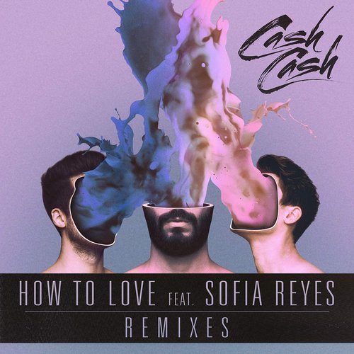 How To Love (feat. Sofia Reyes) [Remixes]