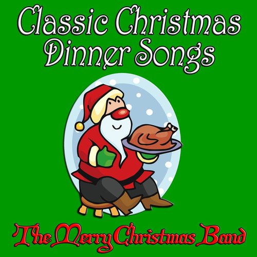 Classic Christmas Dinner Songs